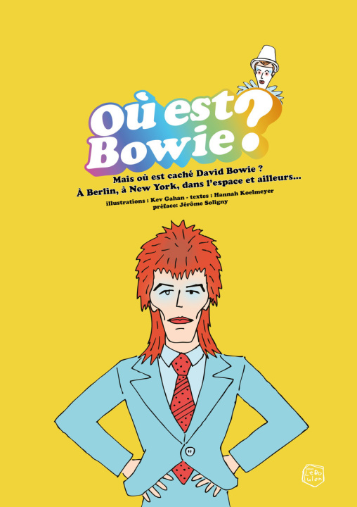 Kniha Ou est Bowie ? Hannah Koelmeyer
