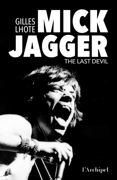 Kniha Mick Jagger, the last devil Gilles Lhote