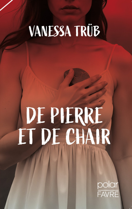 Kniha De pierre et de chair Vanessa Trüb