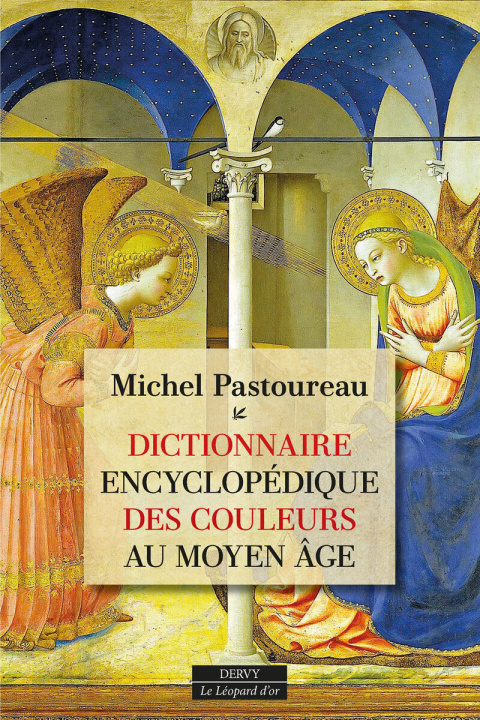 Książka Dictionnaire des couleurs au Moyen Âge - Dictionnaire encyclopédique Michel Pastoureau