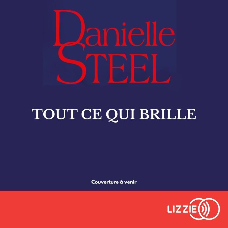 Audio Tout ce qui brille Danielle Steel