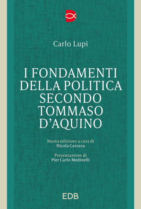Kniha fondamenti della politica secondo Tommaso d'Acquino Carlo Lupi