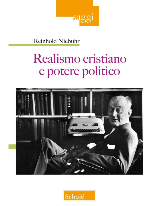 Kniha Realismo cristiano e potere politico Reinhold Niebuhr