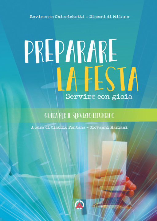 Kniha Preparare la festa. Servire con gioia Claudio Fontana