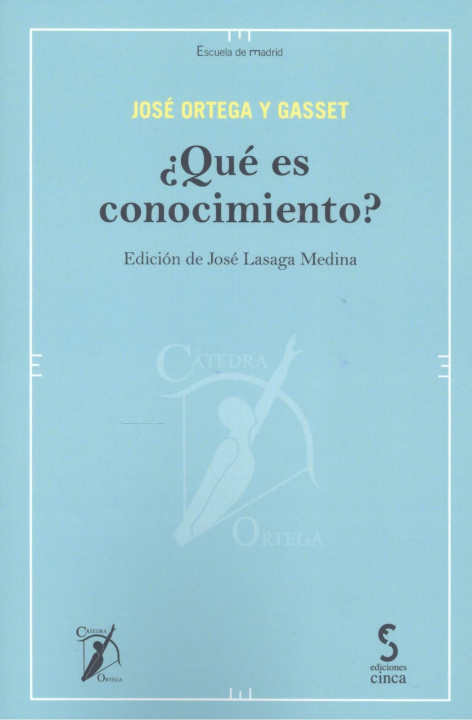 Książka ¿Qué es conocimiento? ORTEGA Y GASSET