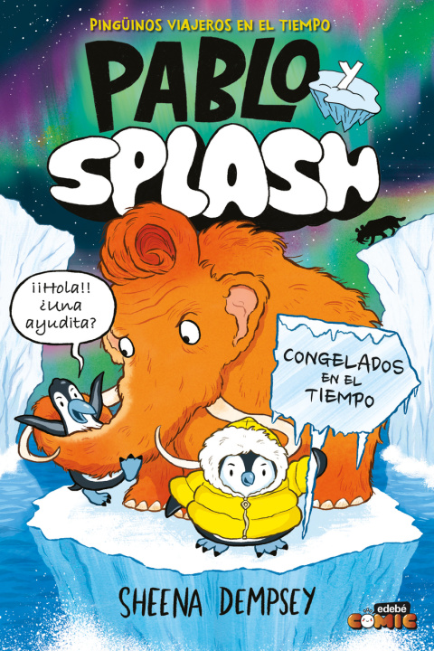 Knjiga PABLO Y SPLASH. CONGELADOS EN EL TIEMPO SHEENA DEMPSEY