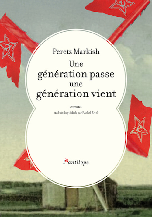 Kniha Une génération passe, une génération vient Peretz MARKISH