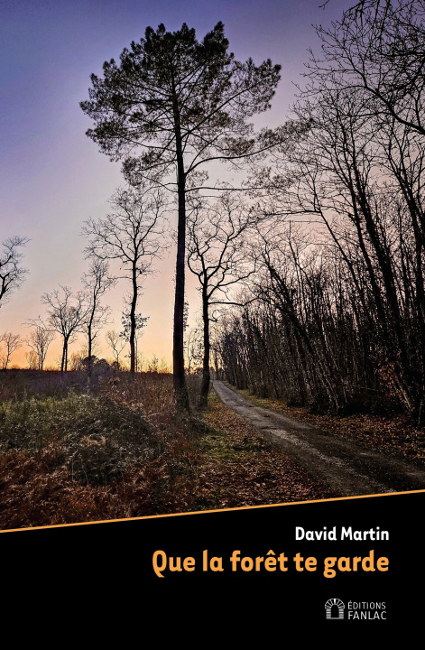 Kniha QUE LA FORÊT TE GARDE MARTIN