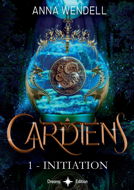 Kniha Gardiens - 1 - Initiation Anna Wendell