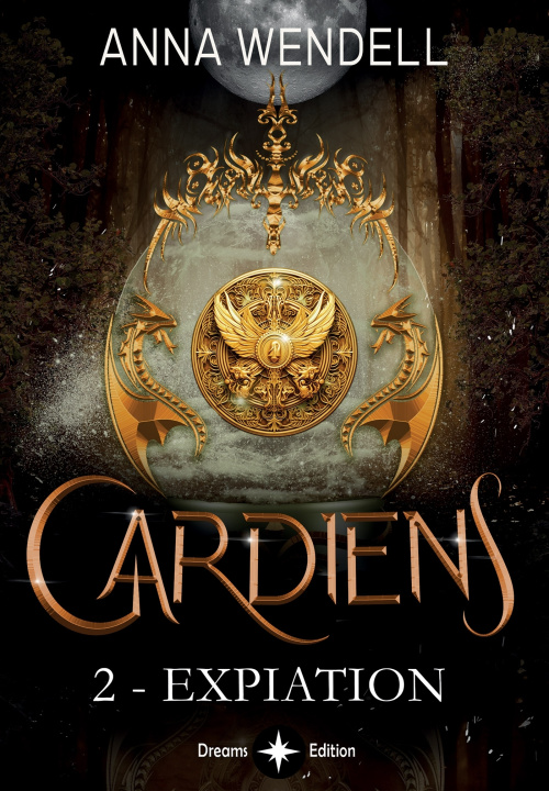 Kniha Gardiens - 2 - Expiation Anna Wendell