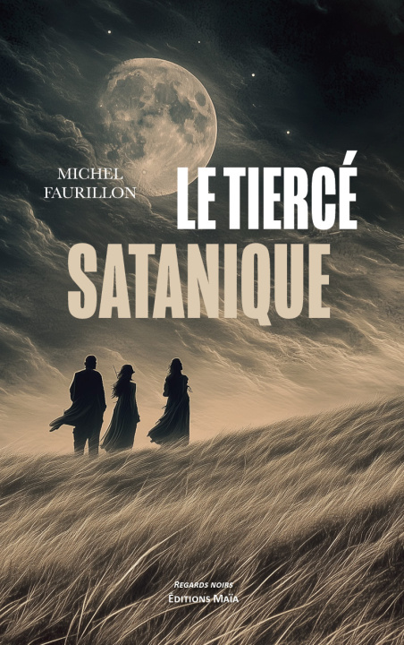 Kniha Le tiercé satanique Michel Faurillon