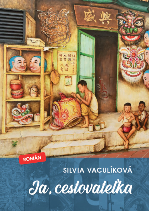 Boek Ja, cestovateľka Silvia Vaculíková