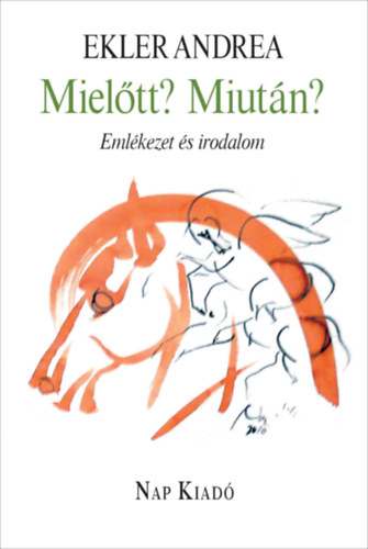 Kniha Mielőtt? Miután? Ekler Andrea