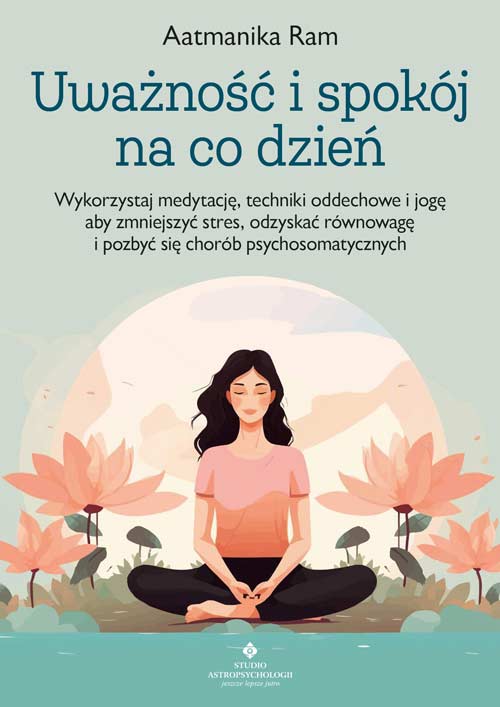 Kniha Uważność i spokój na co dzień Aatmanika Ram