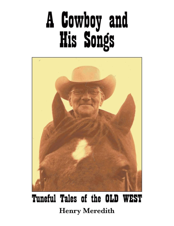 Knjiga A Cowboy and His Songs Henry Meredith