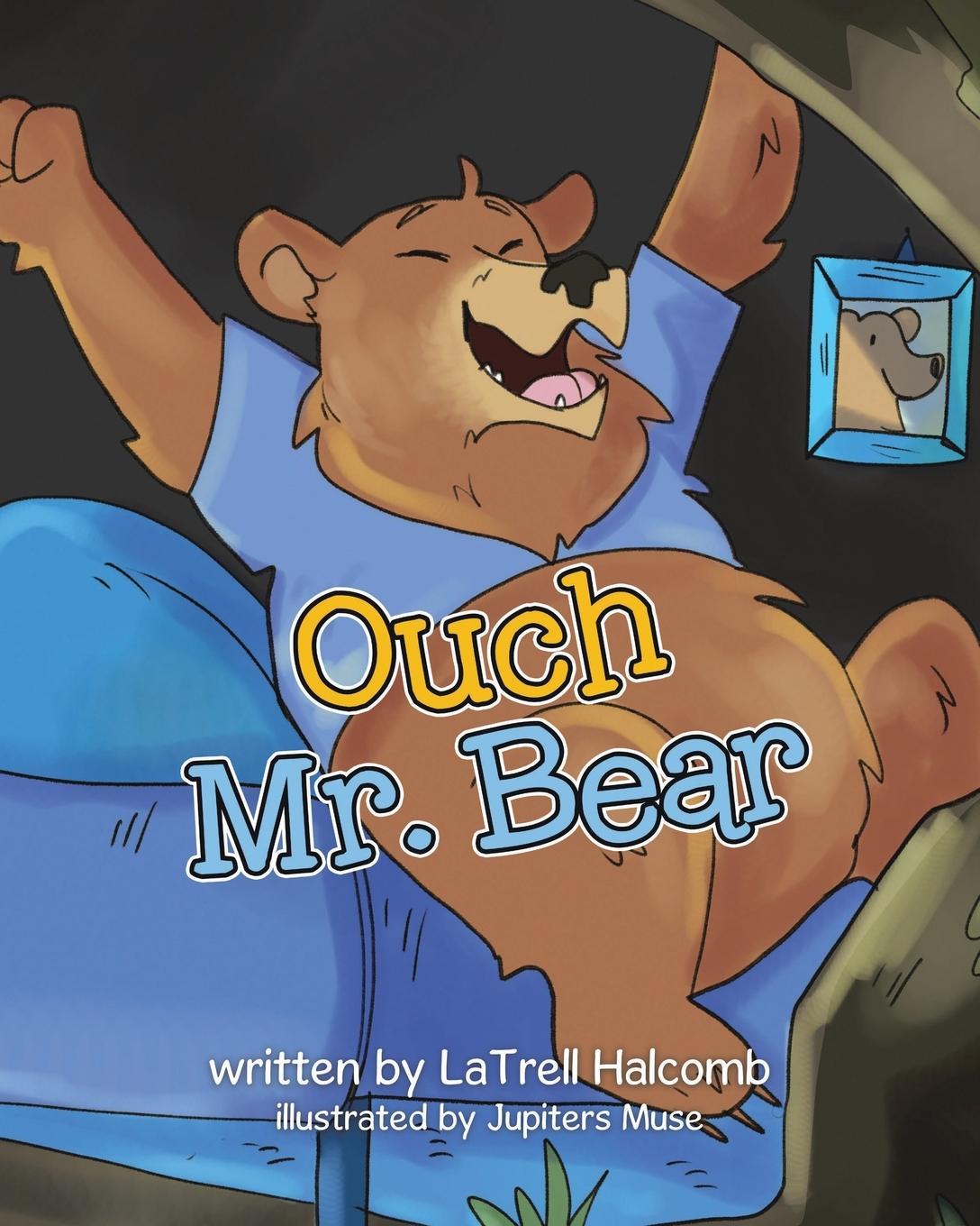 Kniha Ouch Mr. Bear LaTrell MonTed Halcomb