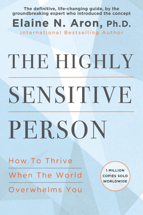 Книга The Highly Sensitive Person Elaine N. Aron
