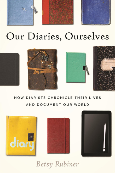 Kniha Our Diaries, Ourselves RUBINER BETSY