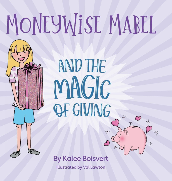 Kniha Moneywise Mabel and the Magic of Giving Val Lawton