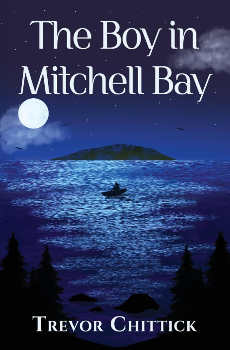 Kniha The Boy in Mitchell Bay Trevor Chittick