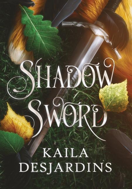 Kniha Shadow Sword Kaila Desjardins