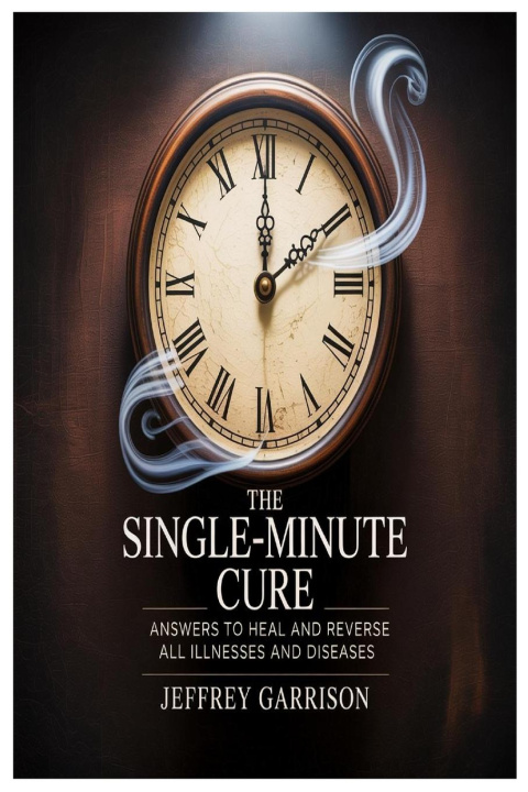 Kniha The Single-Minute Cure Jeffrey Garrison