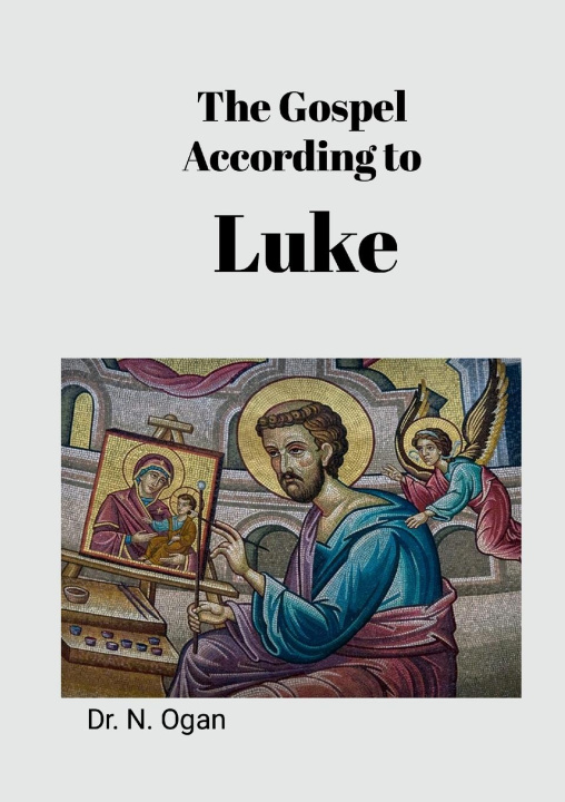 Book The Gospel According to Luke Nathan Ogan