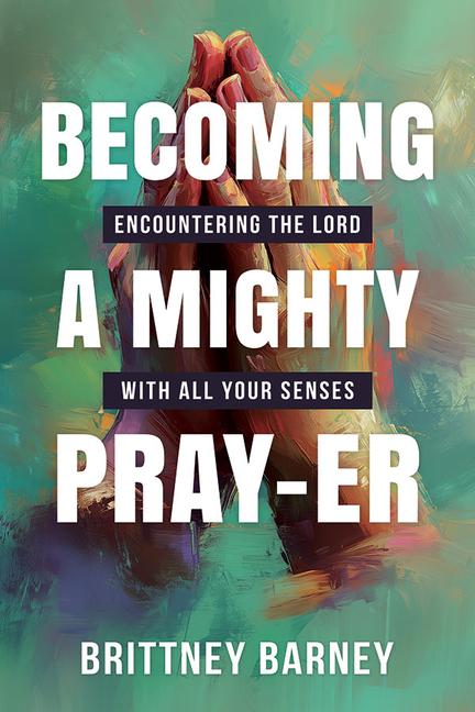 Kniha Becoming a Mighty Pray-Er 