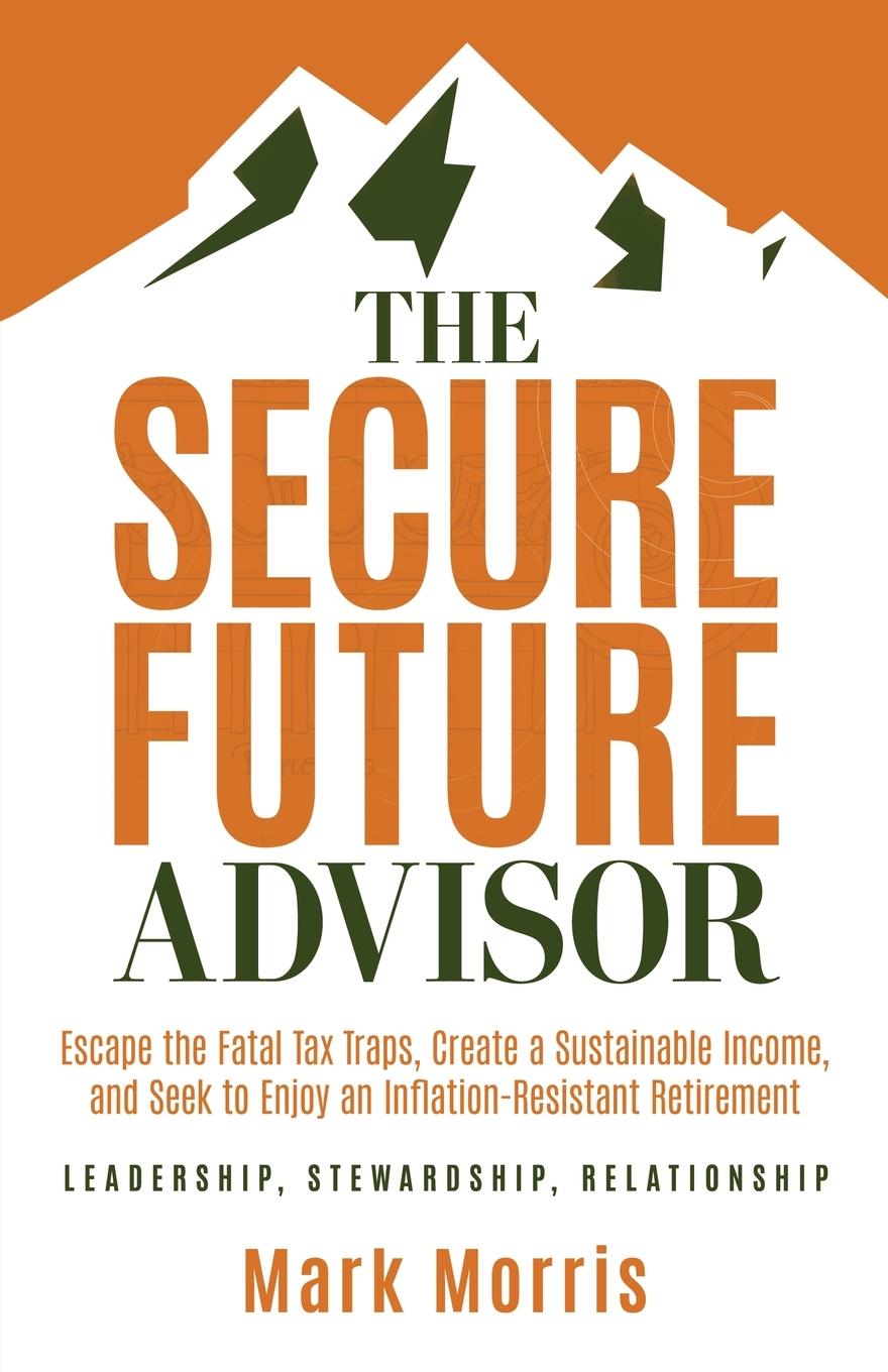 Kniha The Secure Future Advisor Mark Morris