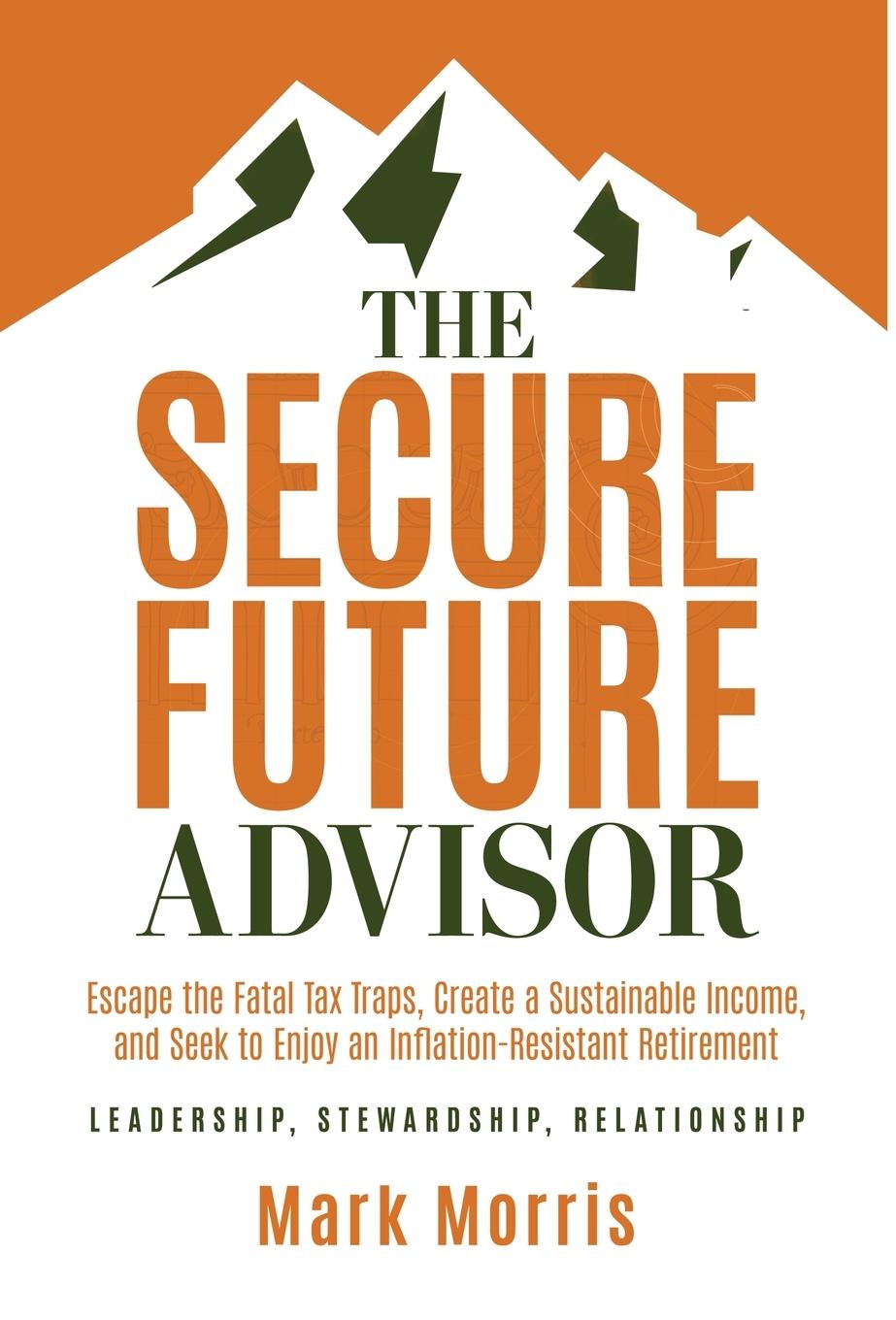 Kniha The Secure Future Advisor Mark Morris