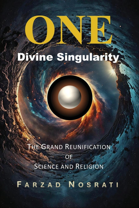 Kniha One Divine Singularity Farzad Nosrati