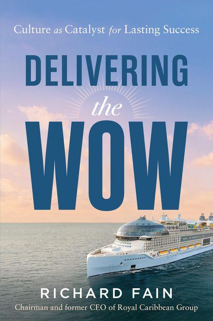 Knjiga Delivering the Wow Richard Fain