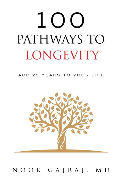 Kniha 100 Pathways to Longevity Noor Gajraj MD