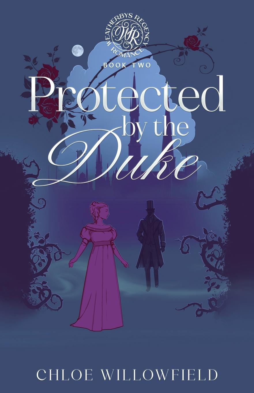 Knjiga Protected by the Duke Chloe Willowfield