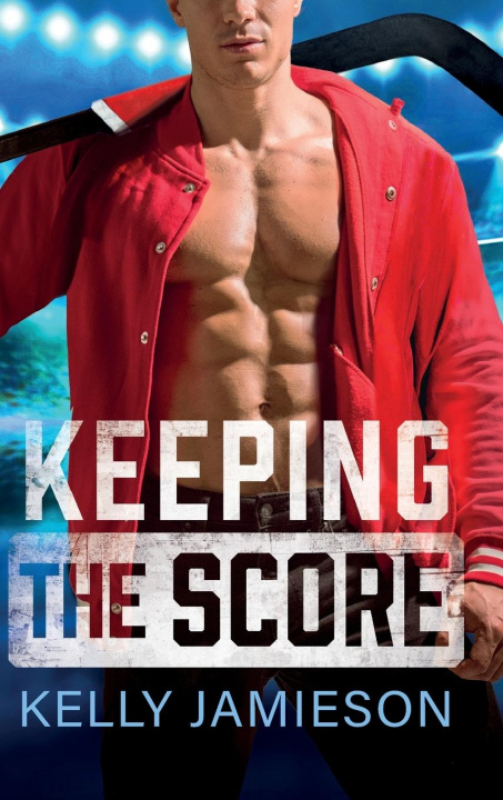Knjiga Keeping the Score Kelly Jamieson