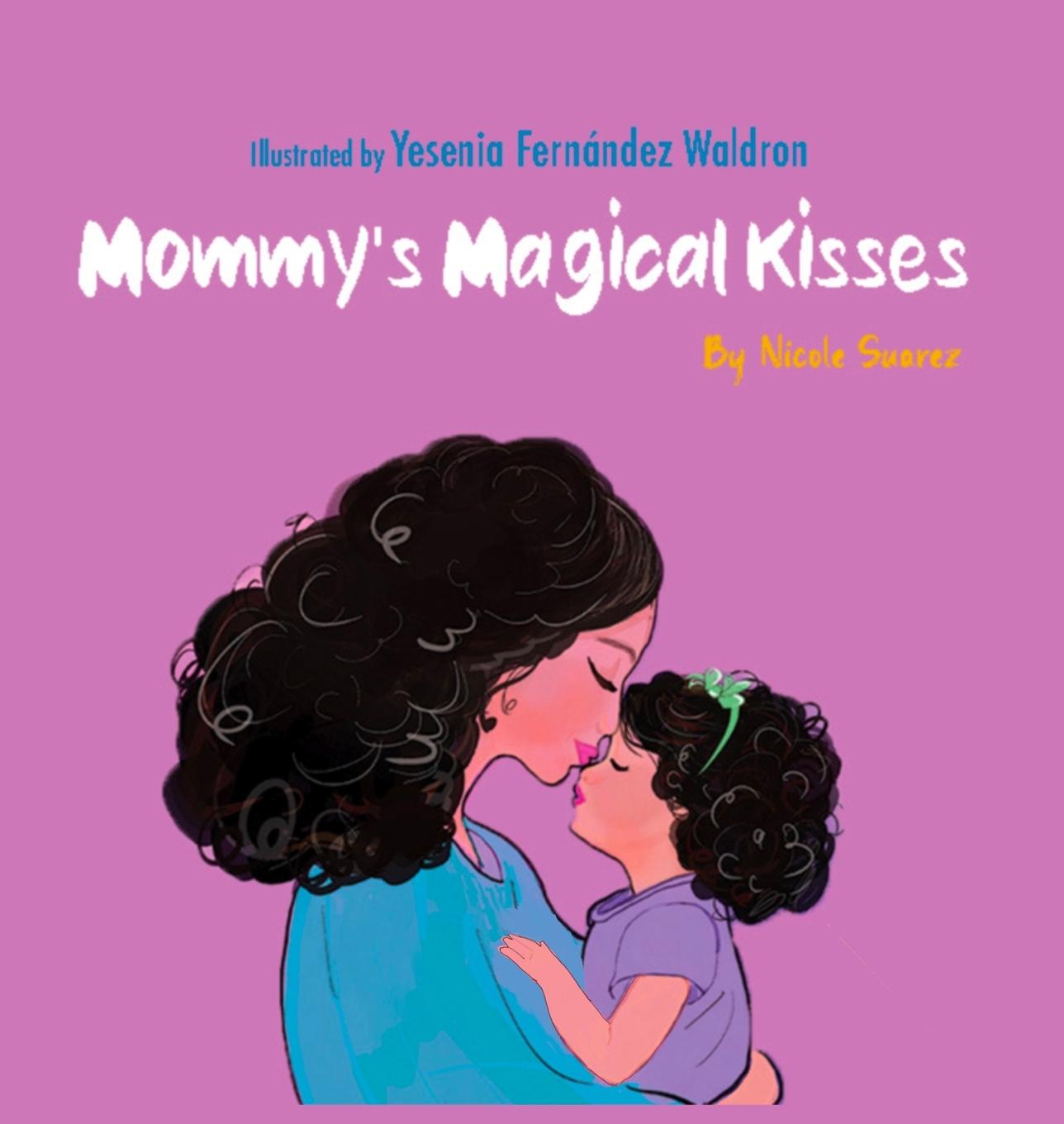 Kniha Mommy's Magical Kisses Yesenia Fernández Waldron