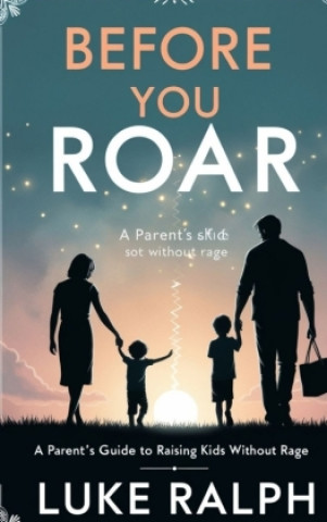 Knjiga Before You Roar LUKE RALPH