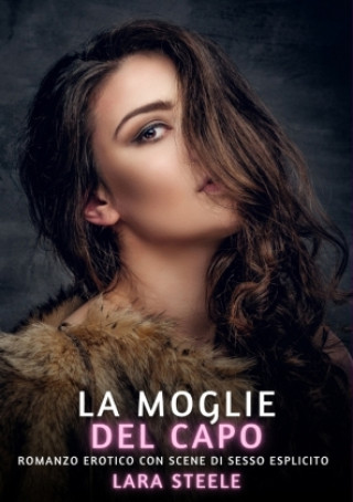 Kniha La Moglie del Capo Lara Steele