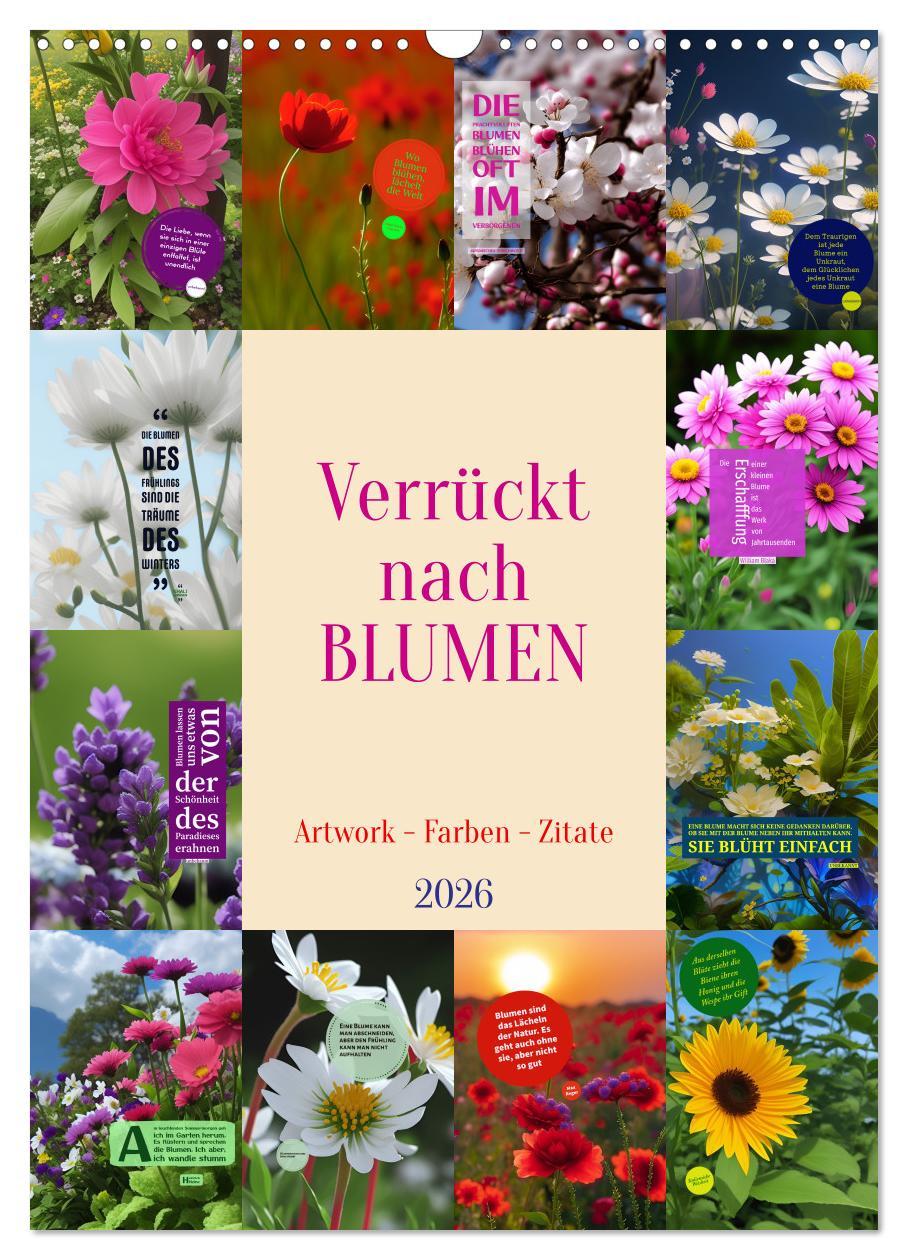 Kalendář/Diář Verrückt nach BLUMEN Artwork - Farben - Zitate (Wandkalender 2026 DIN A3 hoch), CALVENDO Monatskalender Calvendo