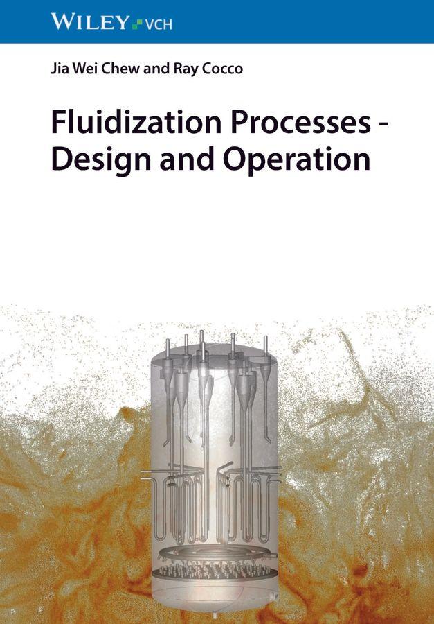 Book Fluidization Processes - Design and Operation Ray Cocco