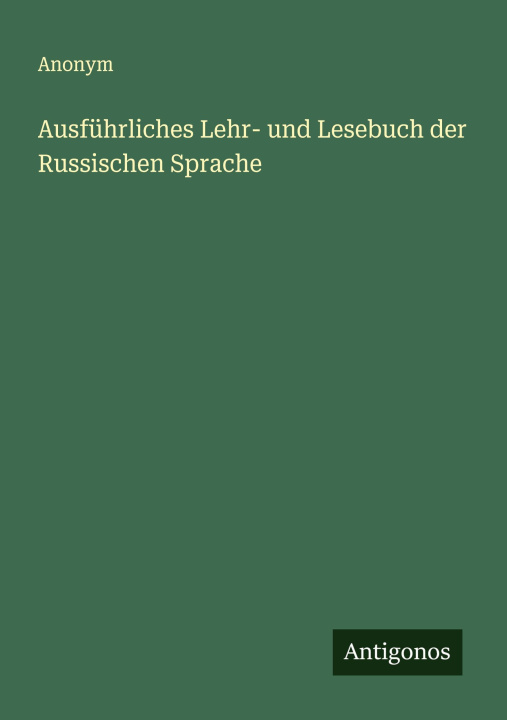Kniha Ausführliches Lehr- und Lesebuch der Russischen Sprache 