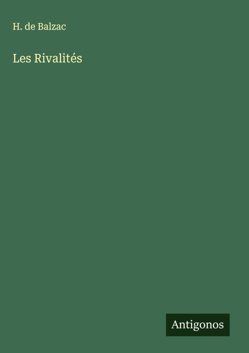 Kniha Les Rivalités H. de Balzac