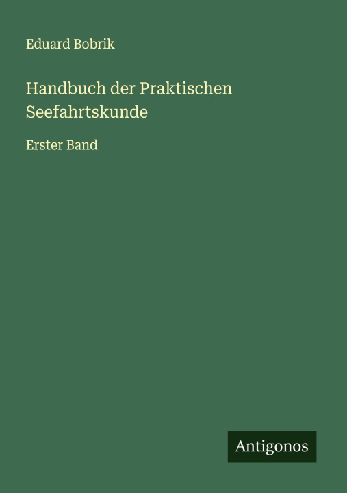 Kniha Handbuch der Praktischen Seefahrtskunde 