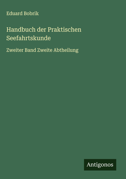 Kniha Handbuch der Praktischen Seefahrtskunde 