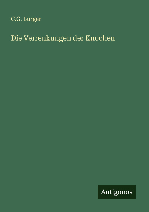 Kniha Die Verrenkungen der Knochen 