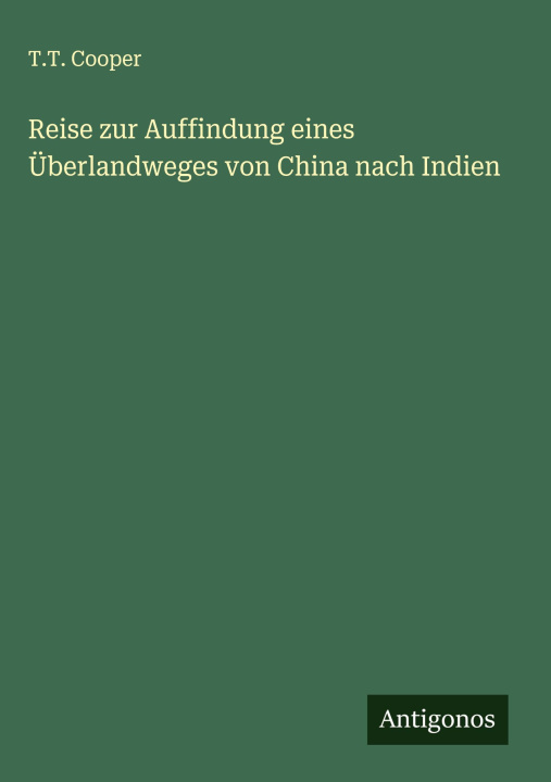 Kniha Reise zur Auffindung eines Überlandweges von China nach Indien 