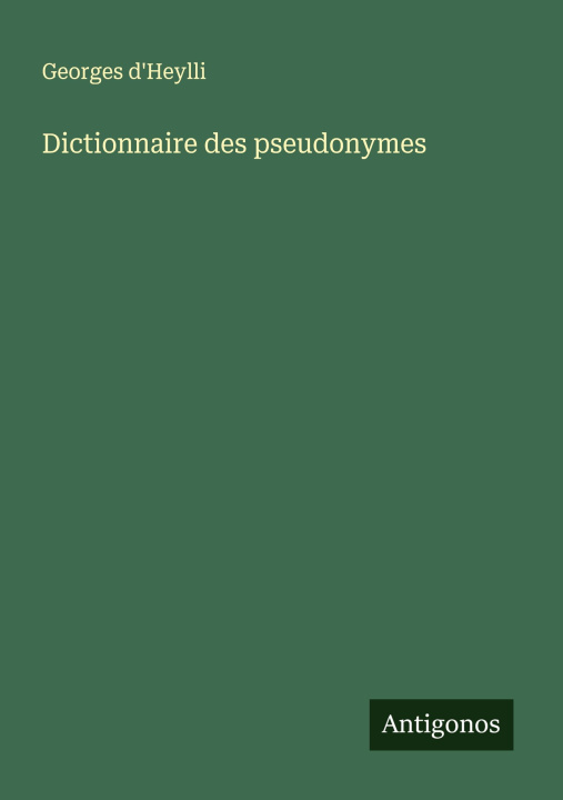 Knjiga Dictionnaire des pseudonymes 