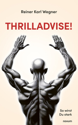 Kniha Thrilladvise! Reiner Karl Wegner