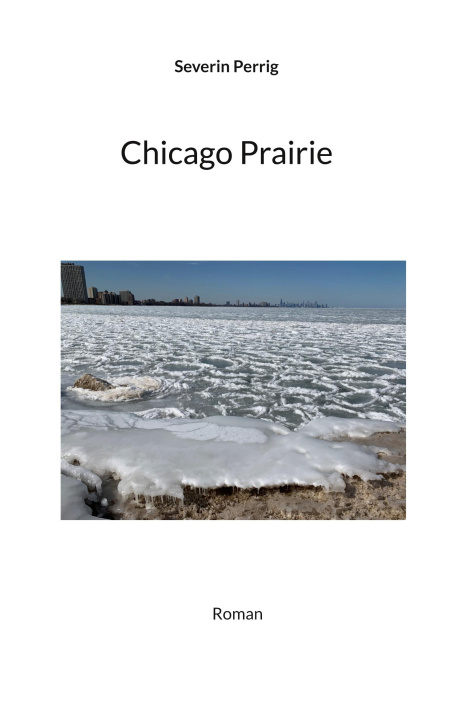 Kniha Chicago Prairie Severin Perrig
