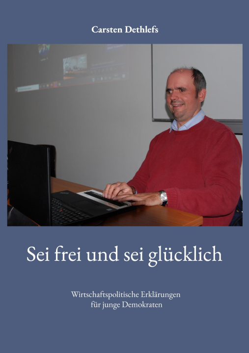 Knjiga Sei frei und sei glücklich Carsten Dethlefs